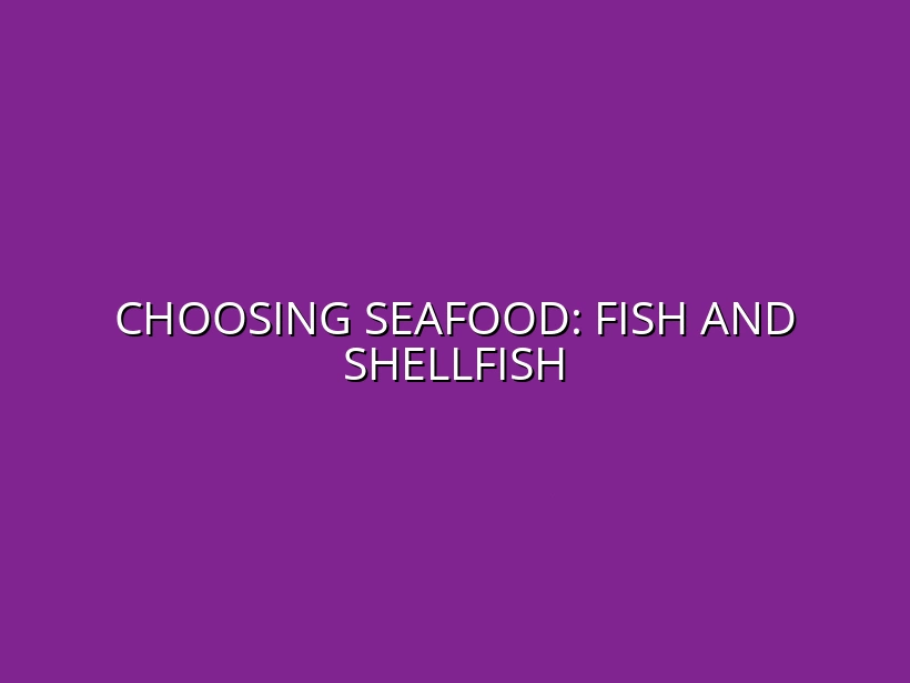 Choosing Seafood: Fish and Shellfish